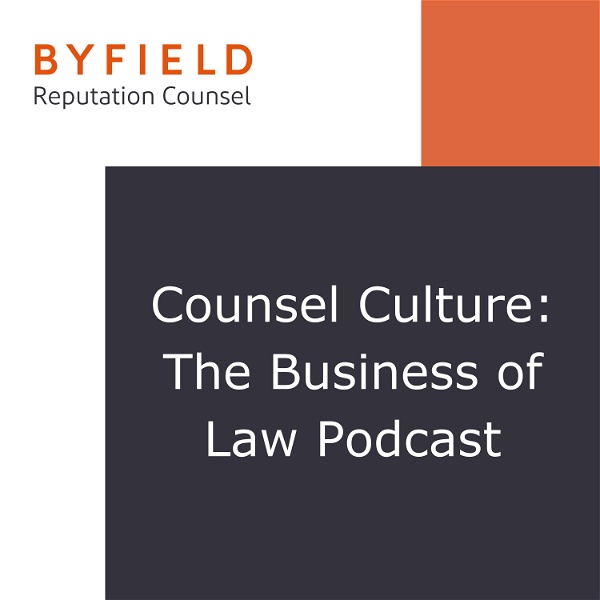 Artwork for Counsel Culture: The Business of Law Podcast