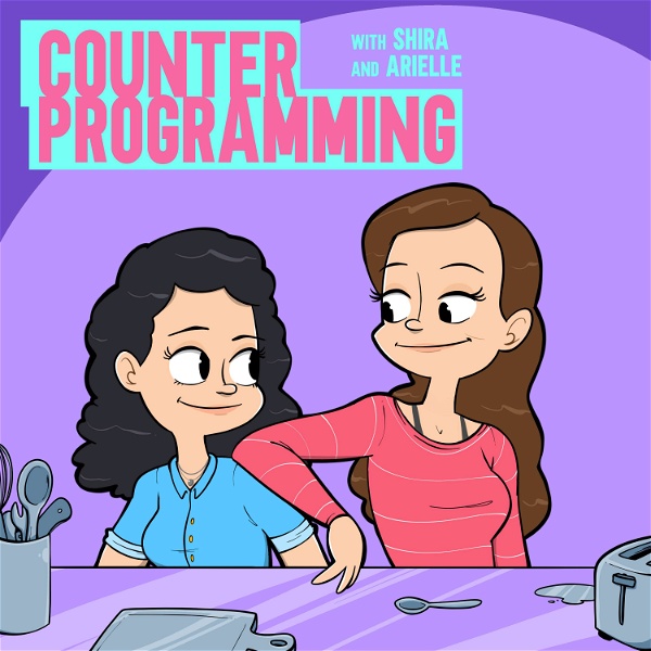 Artwork for Counter Programming with Shira & Arielle