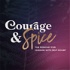 Courage and Spice: the podcast for humans with Self-doubt