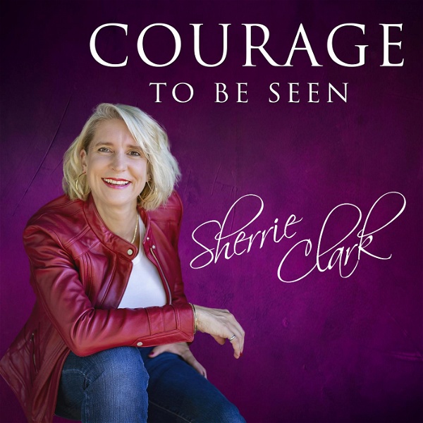 Artwork for Courage to Be Seen