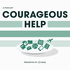 Courageous Help