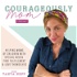 Courageously Mom-Encouragement for Parents of Children with Special Needs, Autism Moms, ADHD