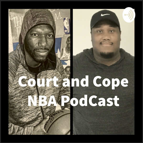 Artwork for Court and Cope NBA Podcast