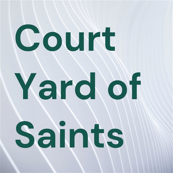 Artwork for Court Yard of Saints