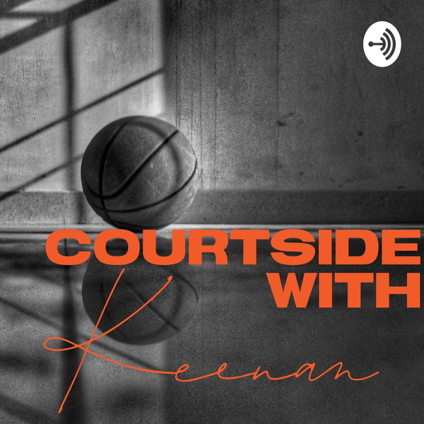 Artwork for Courtside with Keenan