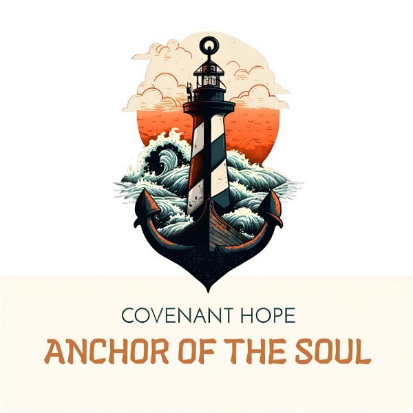 Artwork for Covenant Hope: Anchor of the Soul