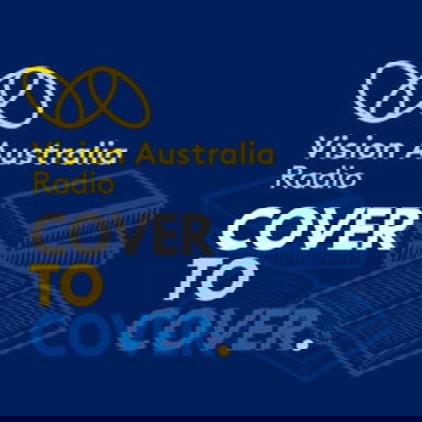 Artwork for Cover to Cover on Vision Australia Radio