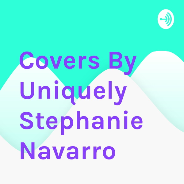 Artwork for Covers By Uniquely Stephanie Navarro