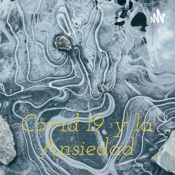 Artwork for Covid 19 y la Ansiedad