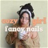 Cozy Girl Fancy Nails The Podcast