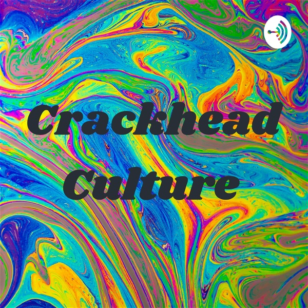 Artwork for Crackhead Culture