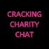 Cracking Charity Chat