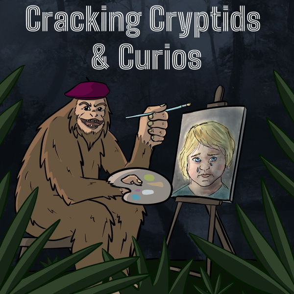 Artwork for Cracking Cryptids and Curios