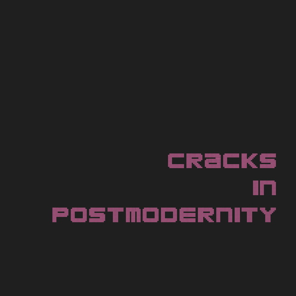 Artwork for Cracks in Postmodernity