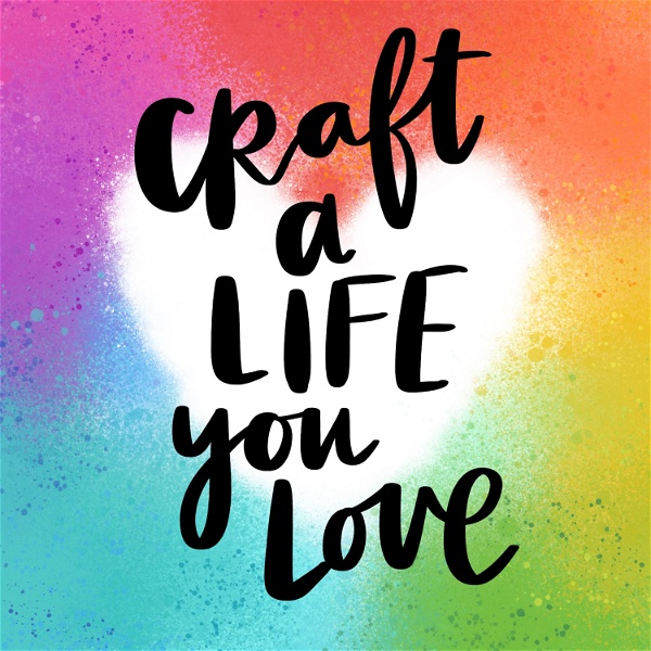 Artwork for Craft A Life You Love