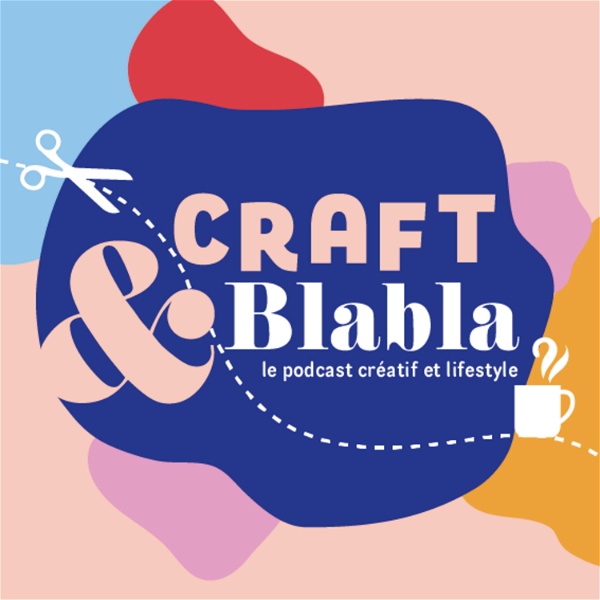 Artwork for Craft & Blabla : le podcast créatif et lifestyle🧵🎙️