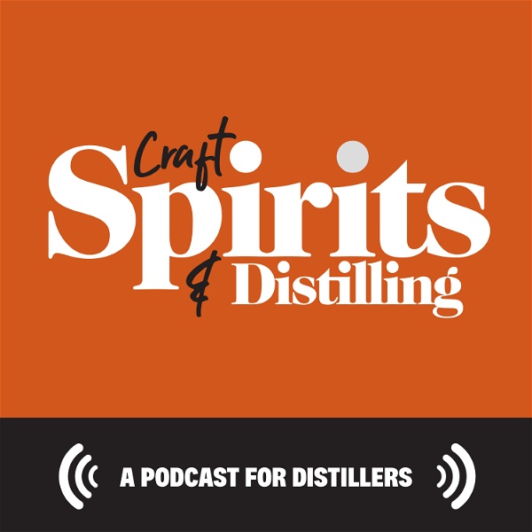 Artwork for Craft Spirits & Distilling Podcast