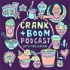 Crank & Boom Podcast with Toa Green