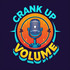 Crank Up The Volume