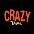 Crazy Talks