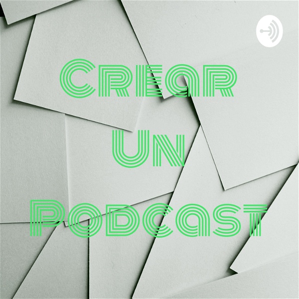 Artwork for Crear Un Podcast