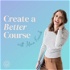 Create a Better Course