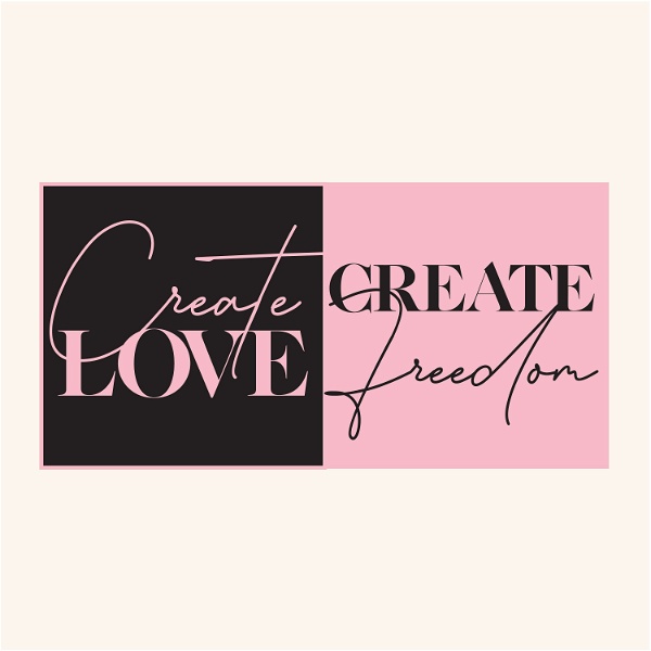 Artwork for Create Love Create Freedom