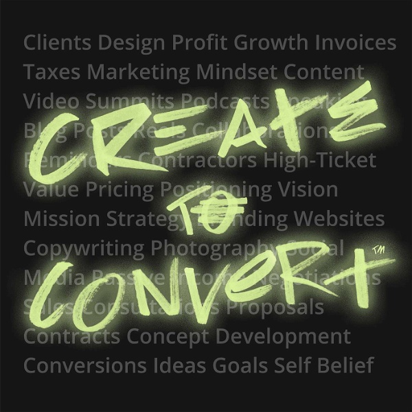 Artwork for Create to Convert Podcast