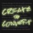 Create to Convert Podcast