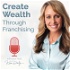 Create Wealth Through Franchising