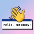 Hello, autonomy! /ハロー、オートノミー！