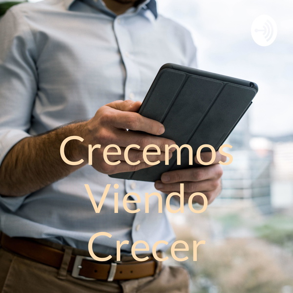Artwork for Crecemos Viendo Crecer