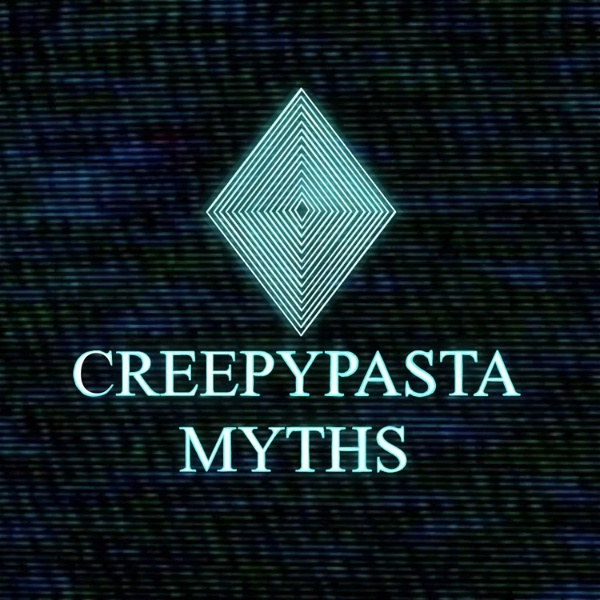 Artwork for Creepy Pasta Myths