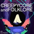 Creepycore and Folklore