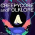 Creepycore and Folklore