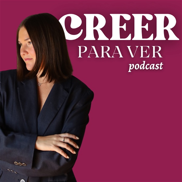 Artwork for Creer Para Ver Podcast