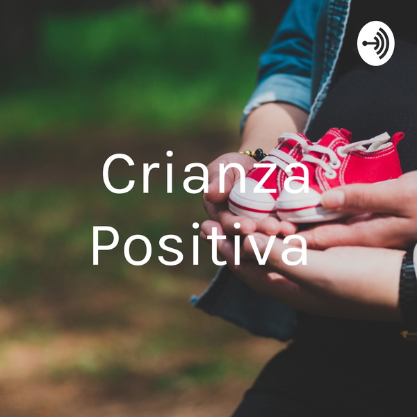 Artwork for Crianza Positiva