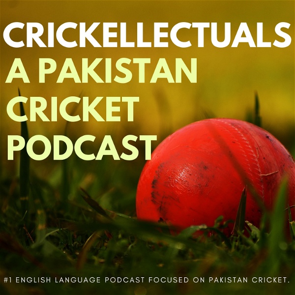 Artwork for Crickellectuals A Pakistan Cricket Podcast