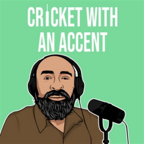 Artwork for Cricket with an Accent Podcast