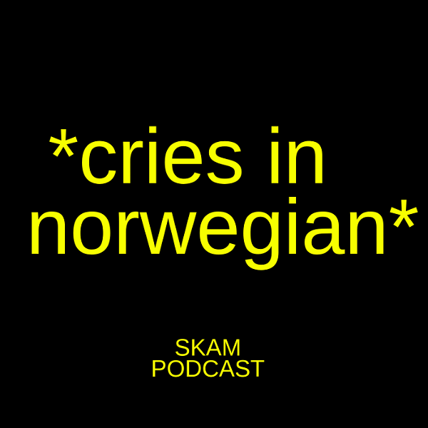 Artwork for Cries in Norwegian: A SKAM Podcast