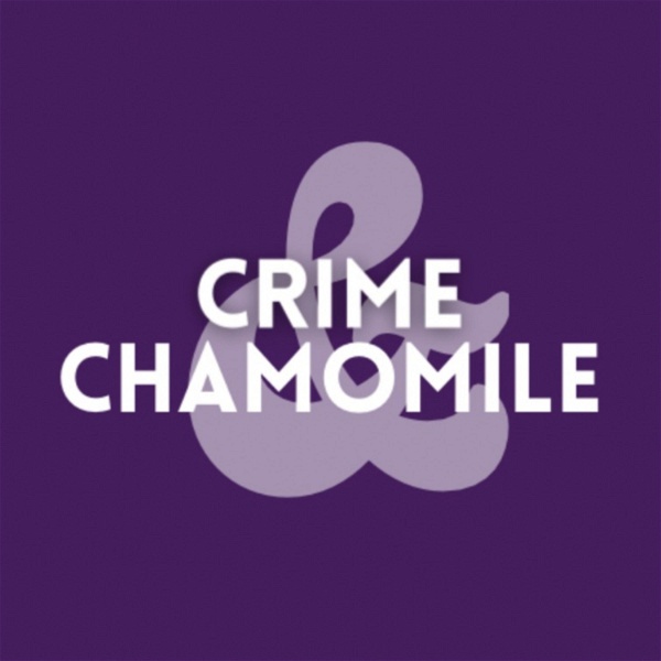 Artwork for Crime and Chamomile