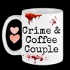 Crime and Coffee Couple - True Crime Podcast