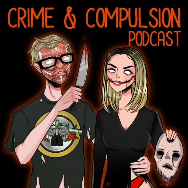 Artwork for Crime and Compulsion Podcast