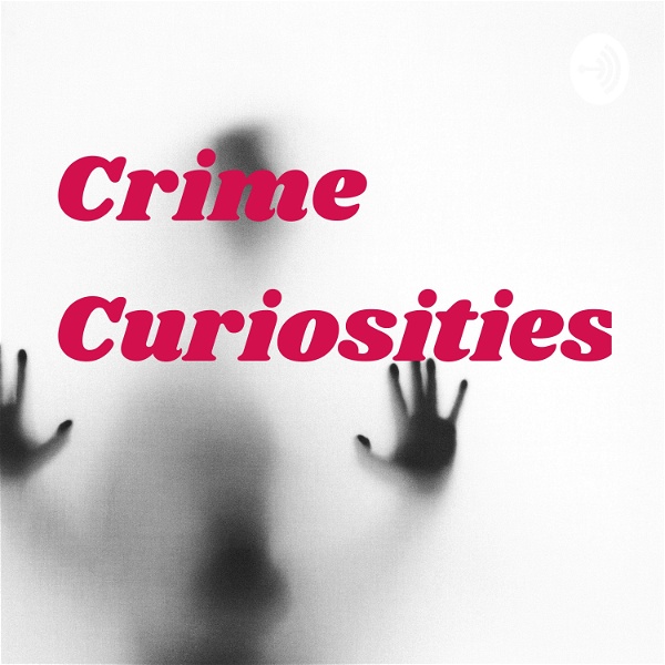 Artwork for Crime Curiosities