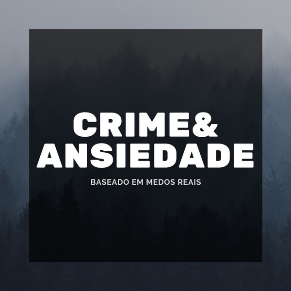 Artwork for Crime e Ansiedade