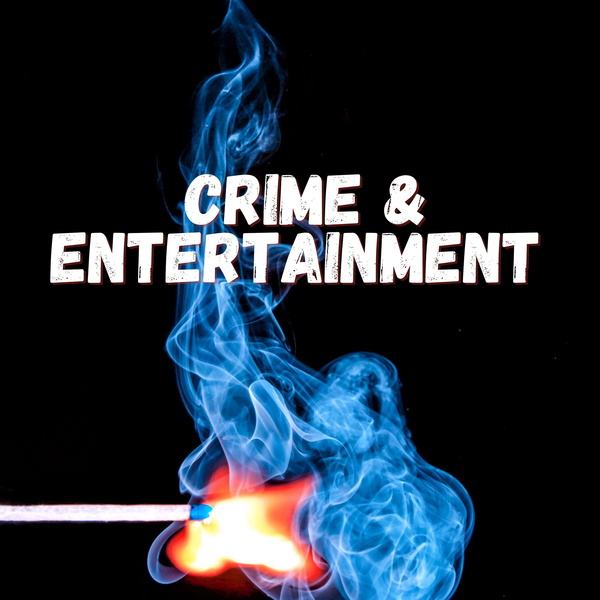 Artwork for Crime & Entertainment