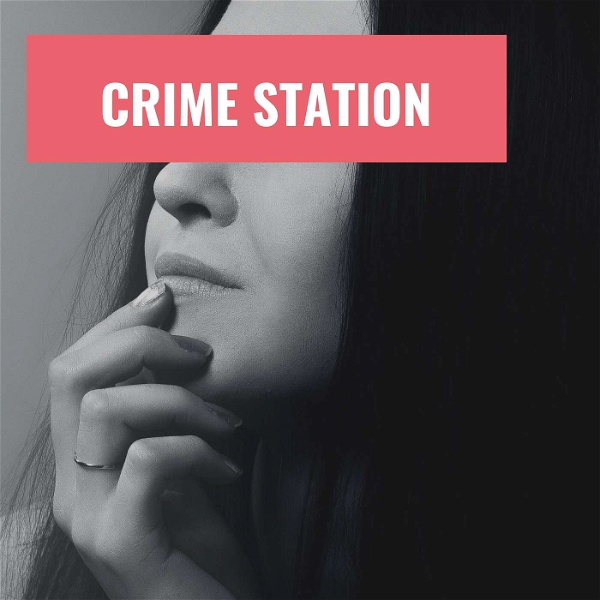 Artwork for Crime Station Podcast