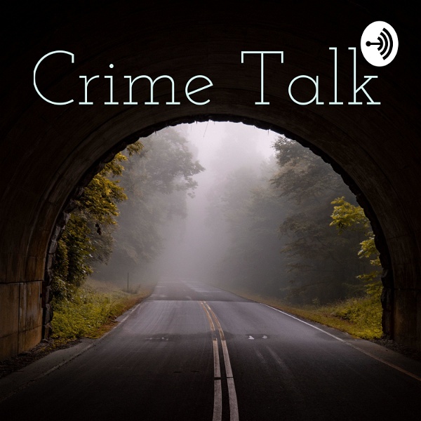 Artwork for Crime Talk: A True Crime Podcast