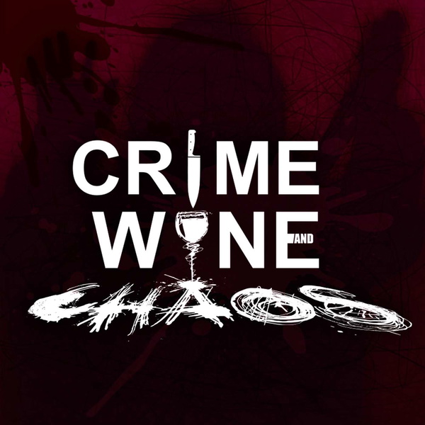 Artwork for Crime, Wine & Chaos