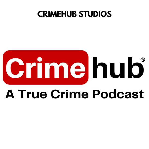 Artwork for Crimehub: A True Crime Podcast